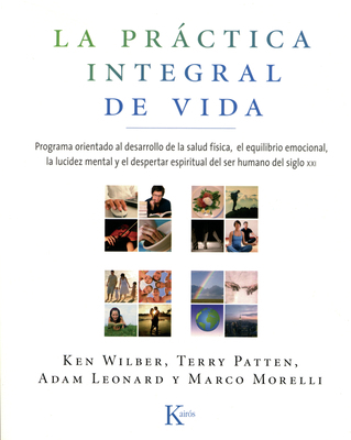 La Práctica Integral de Vida: Programa Orientad... [Spanish] 8472457516 Book Cover