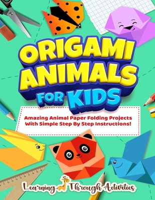 Origami Animals For Kids: Amazing Animal Paper ... 1922805033 Book Cover