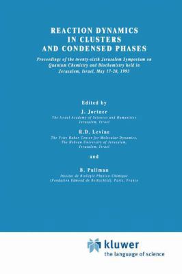 Reaction Dynamics in Clusters and Condensed Pha... 940104337X Book Cover