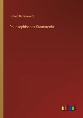Philosophisches Staatsrecht [German] 3368530356 Book Cover