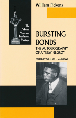 Bursting Bonds: The Autobiography of a New Negro 0268038856 Book Cover