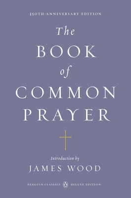 The Book of Common Prayer: (Penguin Classics De... 0143106562 Book Cover