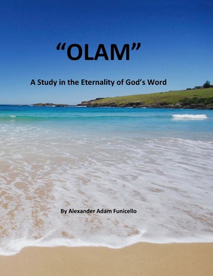 Olam: A Study In The Eternality of God's Word B0B28KRKD7 Book Cover