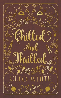 Chilled and Thrilled: A Forbidden, Best Friend'... B0DKRNRQB7 Book Cover