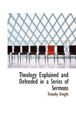 Theology Explained and Defended in a Series of ... 1117421473 Book Cover
