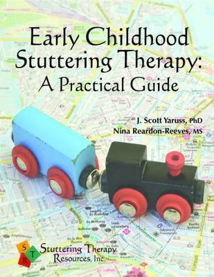 Early Childhood Stuttering Therapy: A Practical... 0983753873 Book Cover