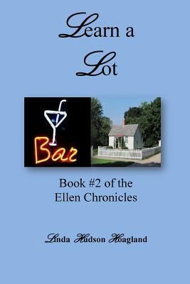 Learn a Lot: Book #2 of the Ellen Chronicles 1984377116 Book Cover