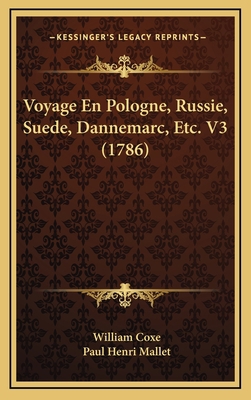 Voyage En Pologne, Russie, Suede, Dannemarc, Et... [French] 116792570X Book Cover