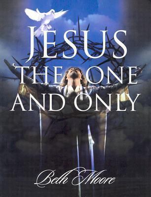 Jesus the One and Only - Bible Study Book 076733275X Book Cover