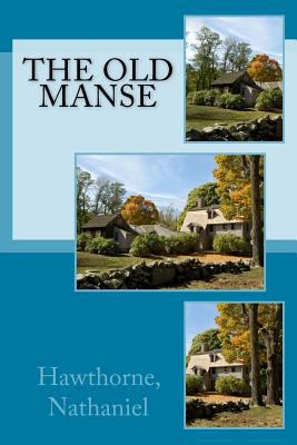 The Old Manse 1539607895 Book Cover