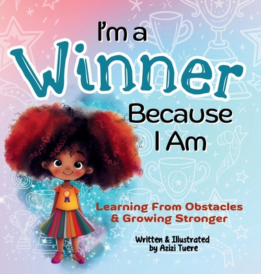 I'm a Winner Because I Am: Learning From Obstac... 1961745372 Book Cover