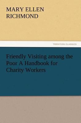 Friendly Visiting among the Poor A Handbook for... 3847216295 Book Cover