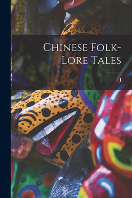 Chinese Folk-lore Tales 1015781977 Book Cover