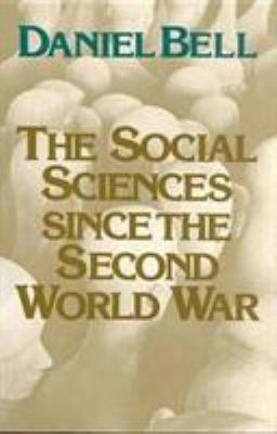 The Social Sciences Since the Second World War 0878554262 Book Cover