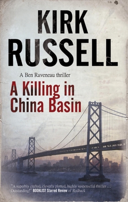 A Killing in China Basin (The Ben Raveneau) 1847513581 Book Cover