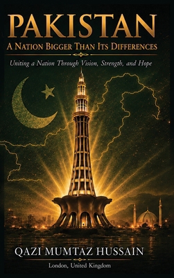 Pakistan: A Nation Bigger Than Its Differences 1918921113 Book Cover