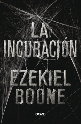 La Incubación [Spanish] 6075270493 Book Cover