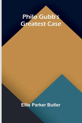 Philo Gubb's Greatest Case 9374123576 Book Cover