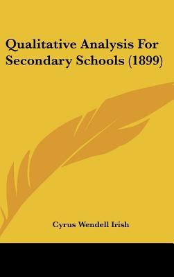 Qualitative Analysis for Secondary Schools (1899) 1161812962 Book Cover