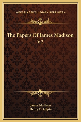 The Papers Of James Madison V2 1169368107 Book Cover