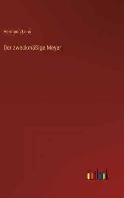 Der zweckmäßige Meyer [German] 336845899X Book Cover