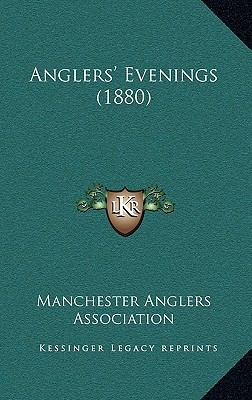 Anglers' Evenings (1880) 1165977397 Book Cover