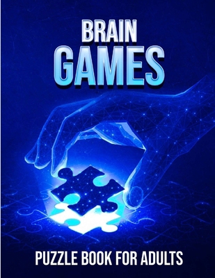 Brain Games Puzzle Book For Adults: Sharpen You... B0CXXMVPKM Book Cover