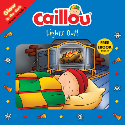 Caillou, Lights Out! 2897182032 Book Cover