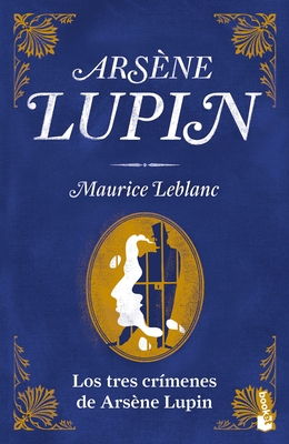 Los Tres Crímenes de Arsène Lupin [Spanish] 6070793196 Book Cover
