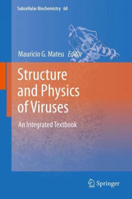 Structure and Physics of Viruses: An Integrated... 9400765517 Book Cover