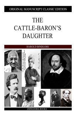 The Cattle-Baron's Daughter 1484930363 Book Cover