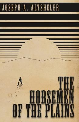 The Horsemen of the Plains 1445565161 Book Cover