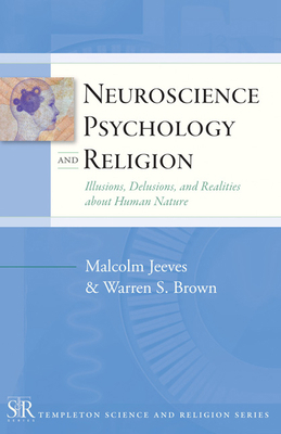 Neuroscience, Psychology, and Religion: Illusio... 1599471477 Book Cover