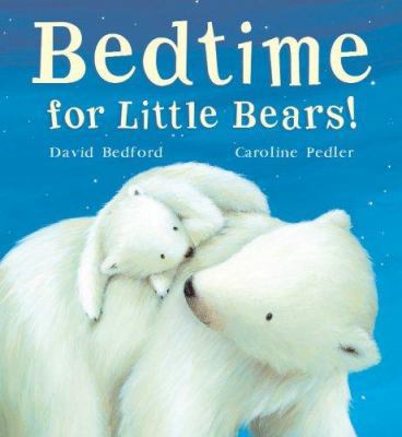 Bedtime for Little Bears 156148587X Book Cover