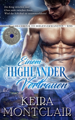 Einem Highlander Vertrauen [German] 1956404937 Book Cover