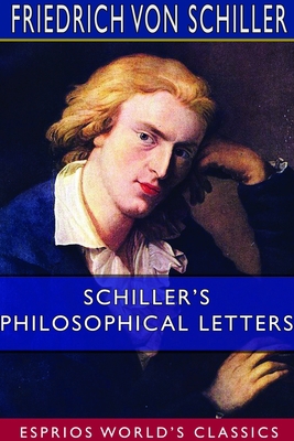 Schiller's Philosophical Letters (Esprios Class... 171432642X Book Cover