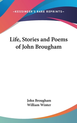 Life, Stories and Poems of John Brougham 0548426392 Book Cover