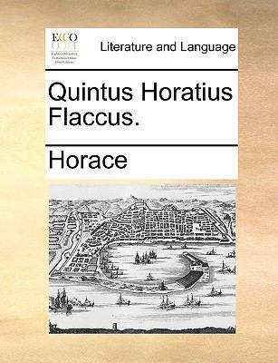 Quintus Horatius Flaccus. [Latin] 1170706959 Book Cover