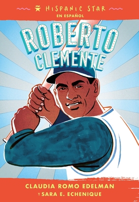 Hispanic Star En Español: Roberto Clemente [Spanish] 1250840139 Book Cover