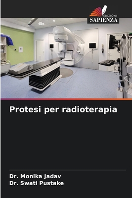 Protesi per radioterapia [Italian] 6209210740 Book Cover