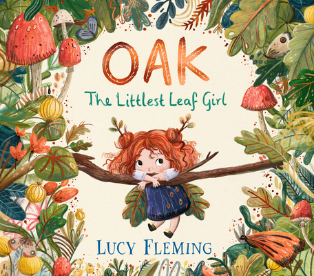 Oak: The Littlest Leaf Girl 1536238821 Book Cover