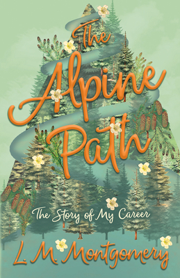 The Alpine Path - The Story of My Career 1473344824 Book Cover