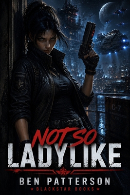 Not So Ladylike B0H2RSMX86 Book Cover