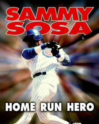 Sammy Sosa: Home Run Hero 0822598582 Book Cover