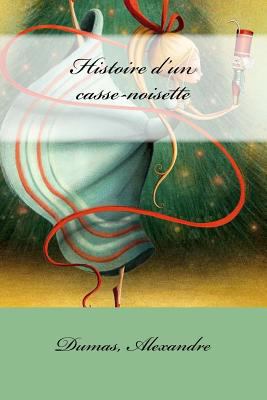 Histoire d'un casse-noisette [French] 1548508470 Book Cover