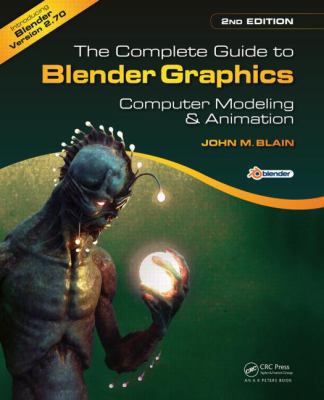 The Complete Guide to Blender Graphics, Second ... B01GOB43PQ Book Cover
