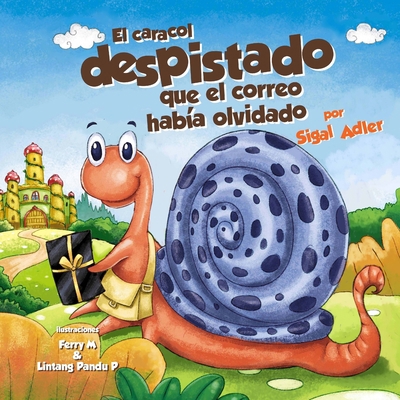 El caracol despistado que la correo habia olvidado [Spanish] 1511725354 Book Cover