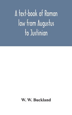 A text-book of Roman law from Augustus to Justi... 935404669X Book Cover