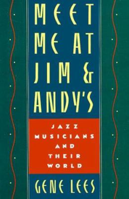 Meet Me at Jim & Andy's: Jazz Musicians and The... 0195065808 Book Cover