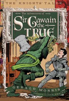The Adventures of Sir Gawain the True, 3 0544022645 Book Cover
